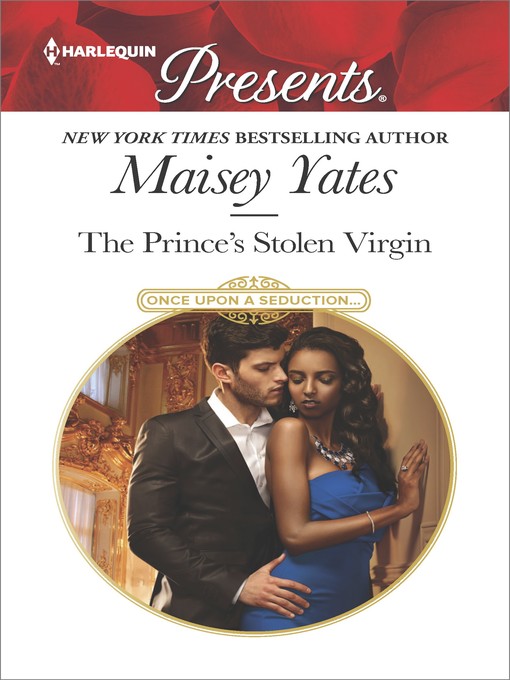 Title details for The Prince's Stolen Virgin by Maisey Yates - Available